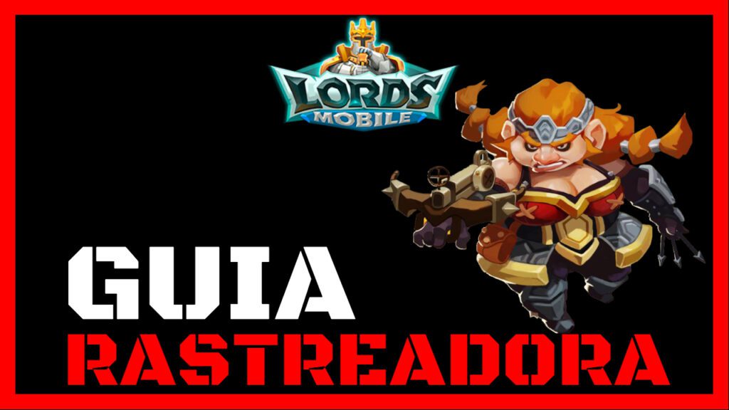 rastreadora lords mobile