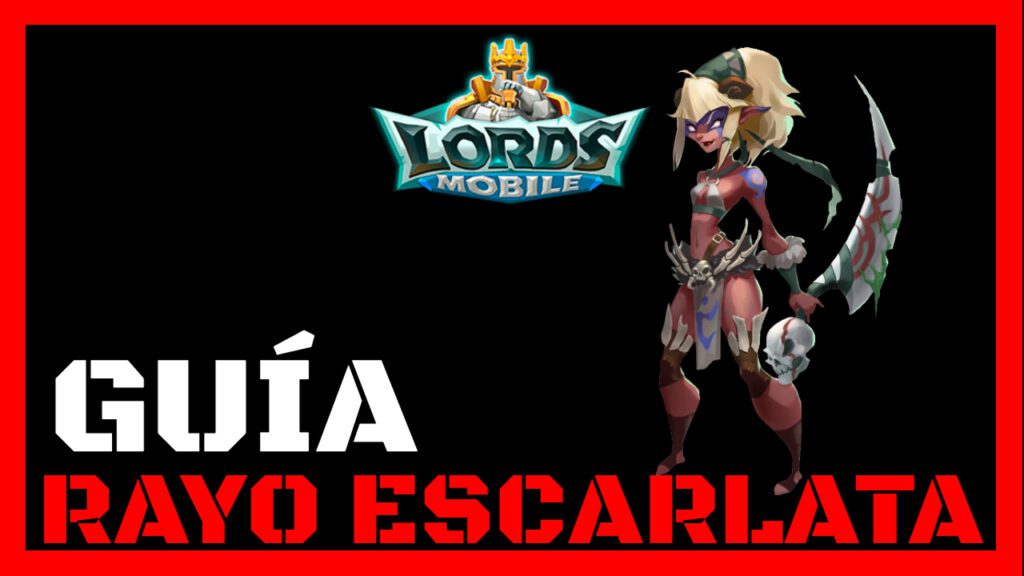 rayo escarlata lords mobile