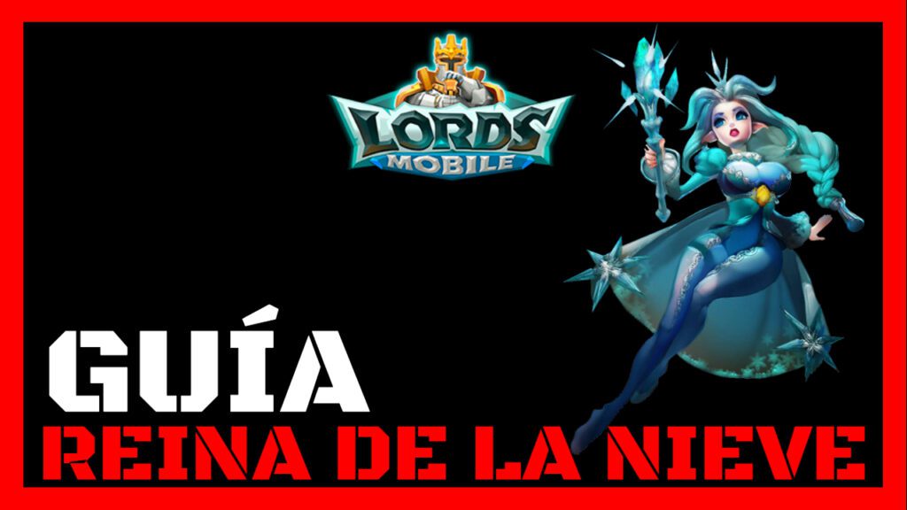 reina de la nieve lords mobile