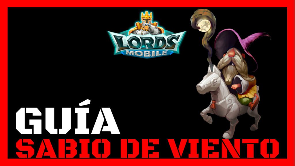 sabio de viento lords mobile